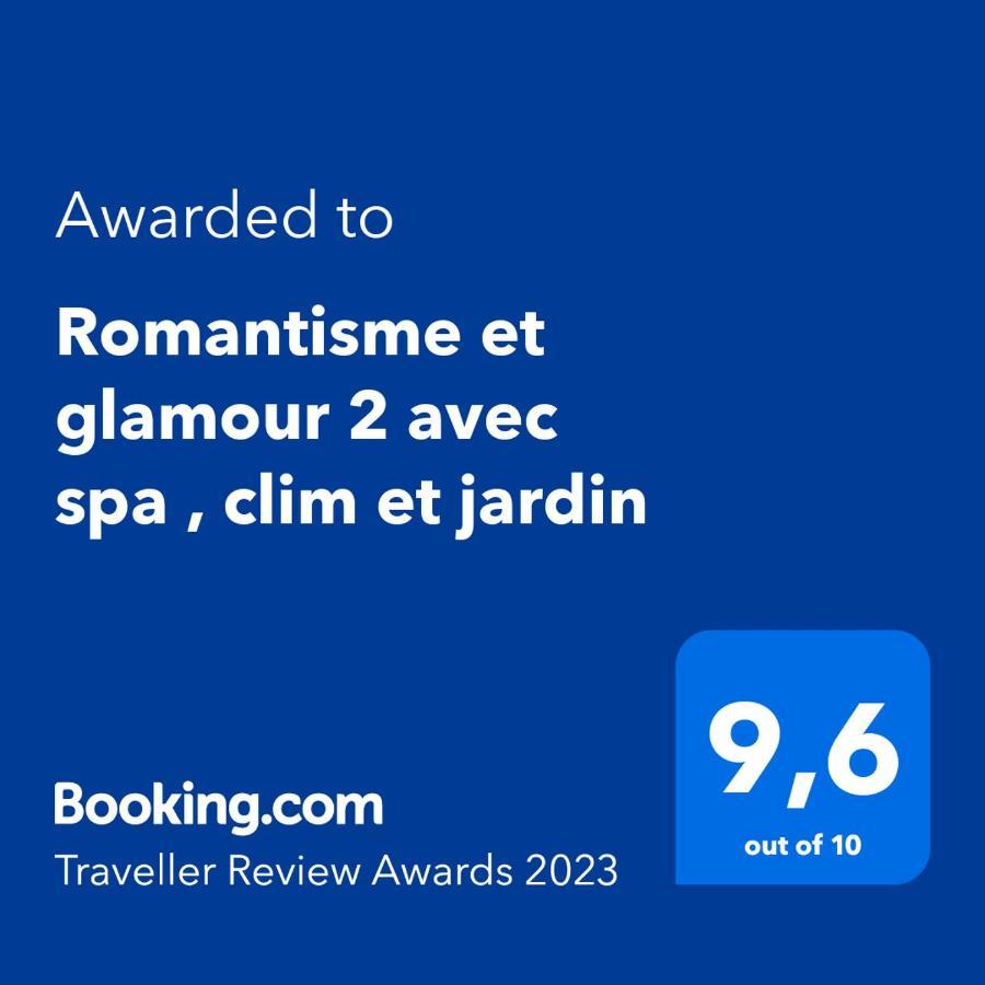 Romantisme et glamour 2 avec spa , clim et jardin Dijon Extérieur photo